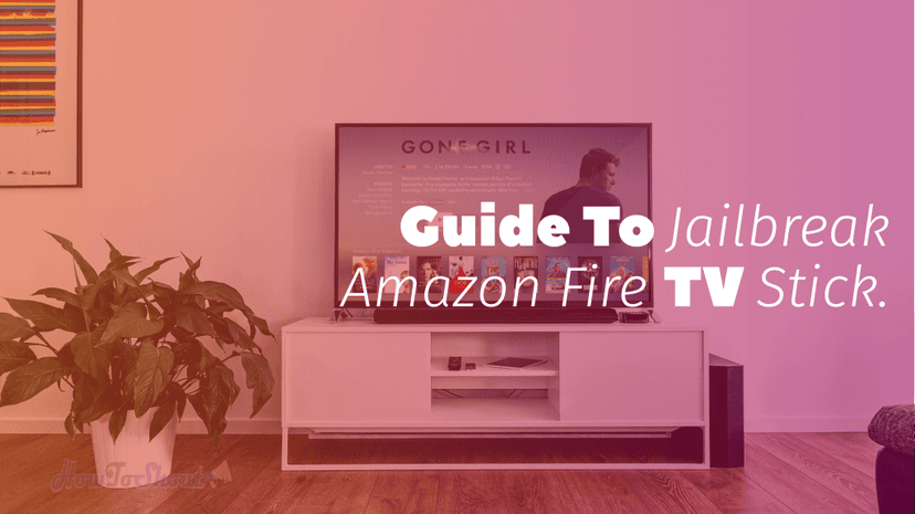 How To Jailbreak FireStick – Complete Step By Step Guide