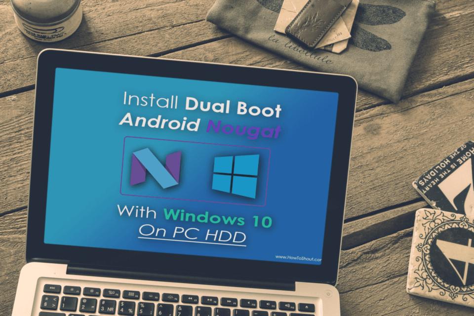 How To Install Android-x86 [Nougat 7.0] On PC HDD