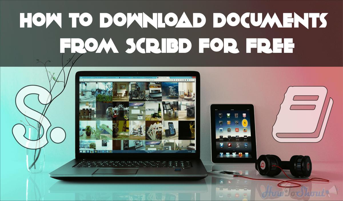 How To Download Documents From Scribd For Free