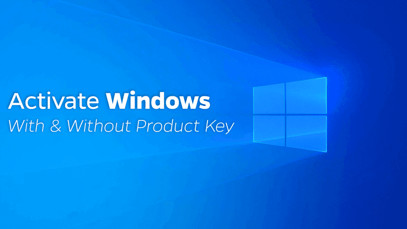 How to Activate Windows 10 With or Without a Product Key