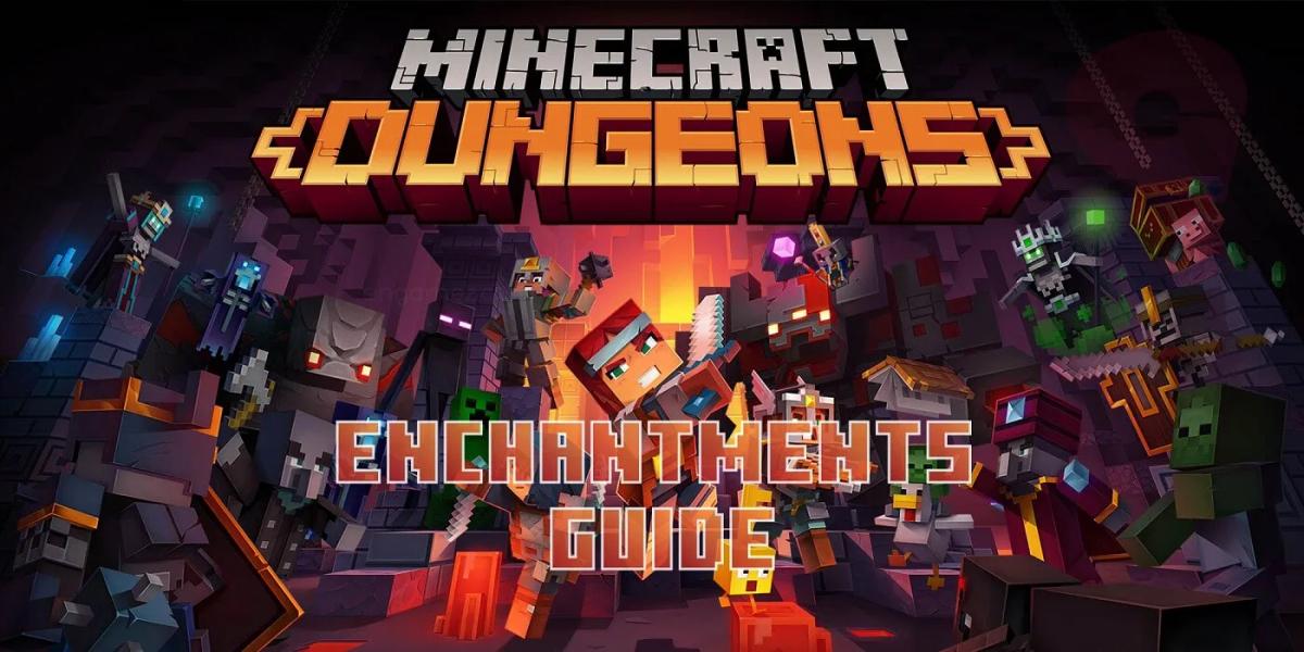 Minecraft Dungeons Best Enchantments for Armor, Melee, & Ranged Weapon